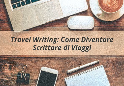 Travel-Writing-Come-Diventare-Scrittore-di-Viaggi